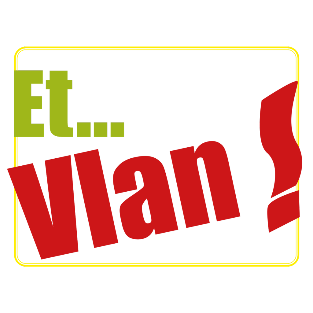 Logo Et VLAN !